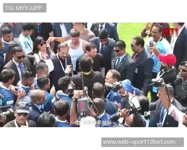 梅西印度行前夕组织者被捕正欲登机引发关注